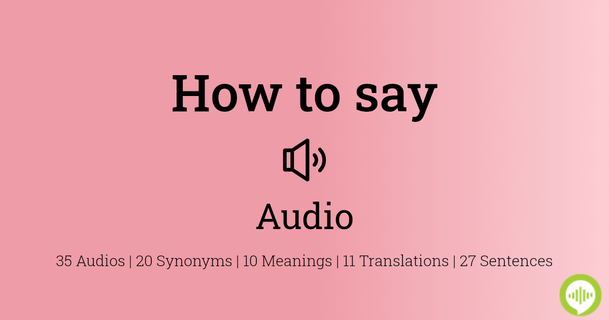 pronounce pronunciation audio