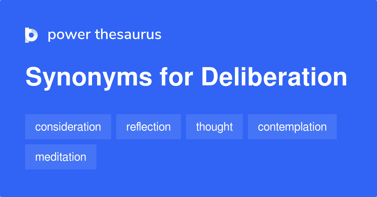 deliberation synonym