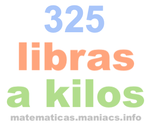 325 libras a kilos