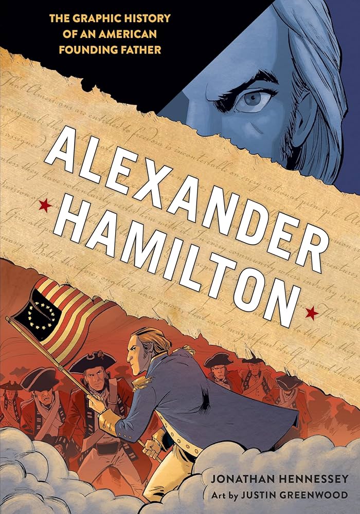 alexander hamilton the graphic history of an american founding father