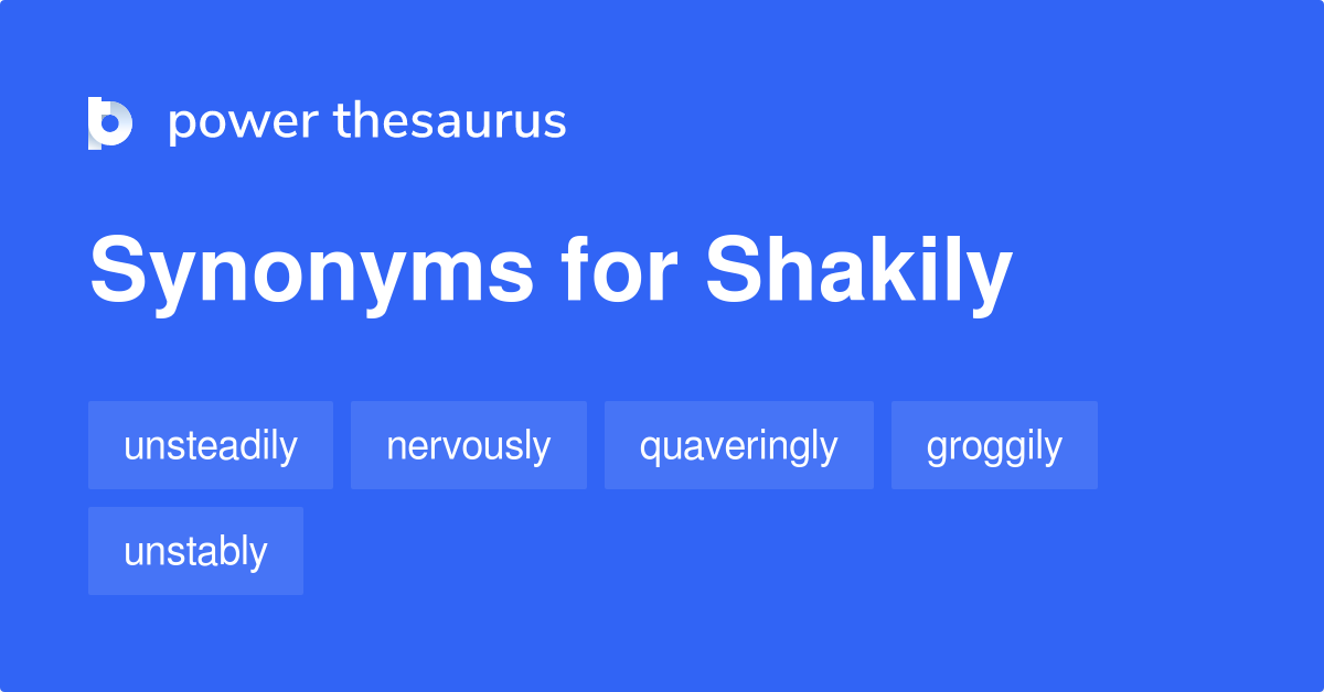 shakily synonym