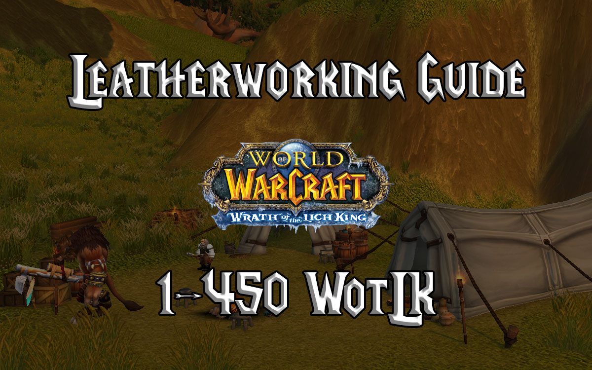 wotlk leatherworking guide