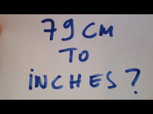 79cm in inches