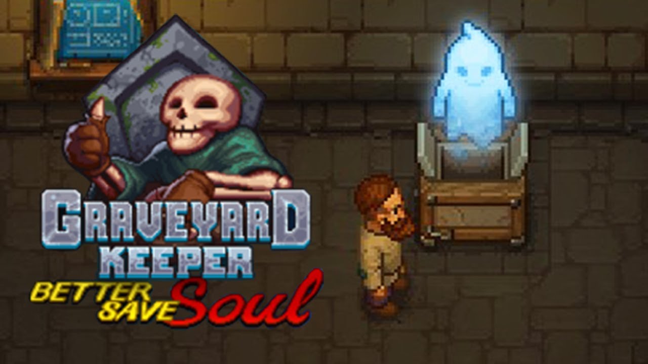 better save soul graveyard keeper