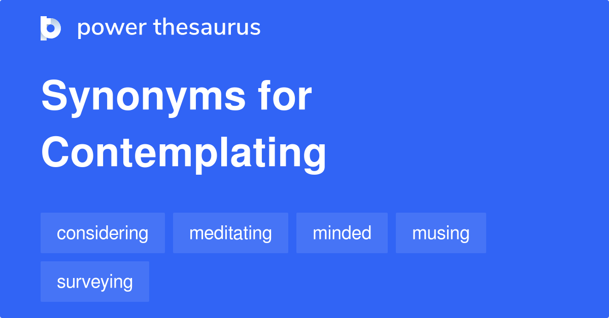 thesaurus contemplate