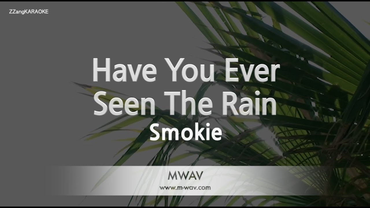 have you ever seen the rain karaoke