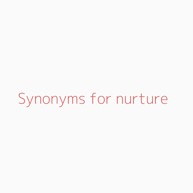 another word for nurture