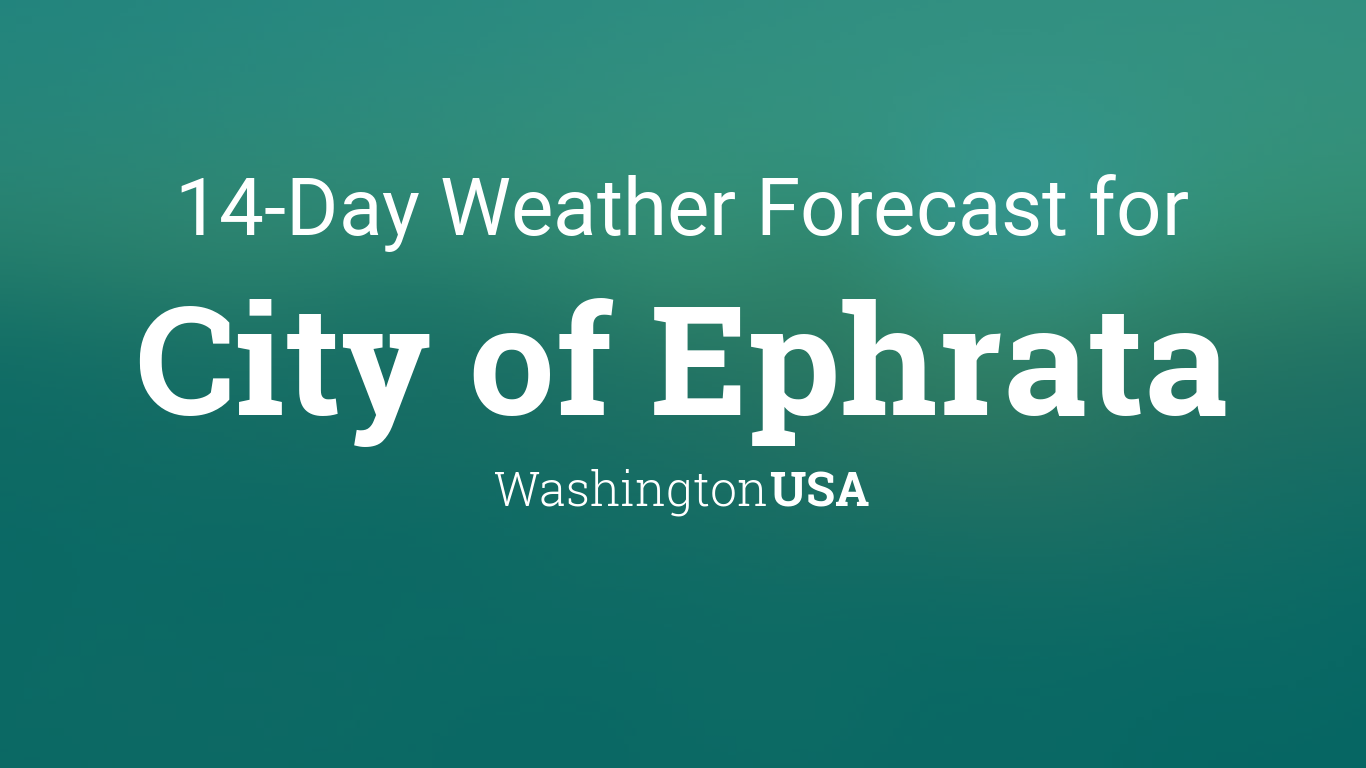 ephrata wa weather forecast