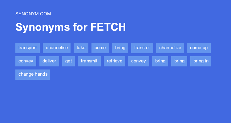 fetch synonyms