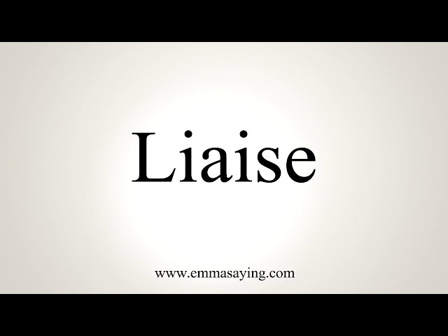 how to pronounce liaise