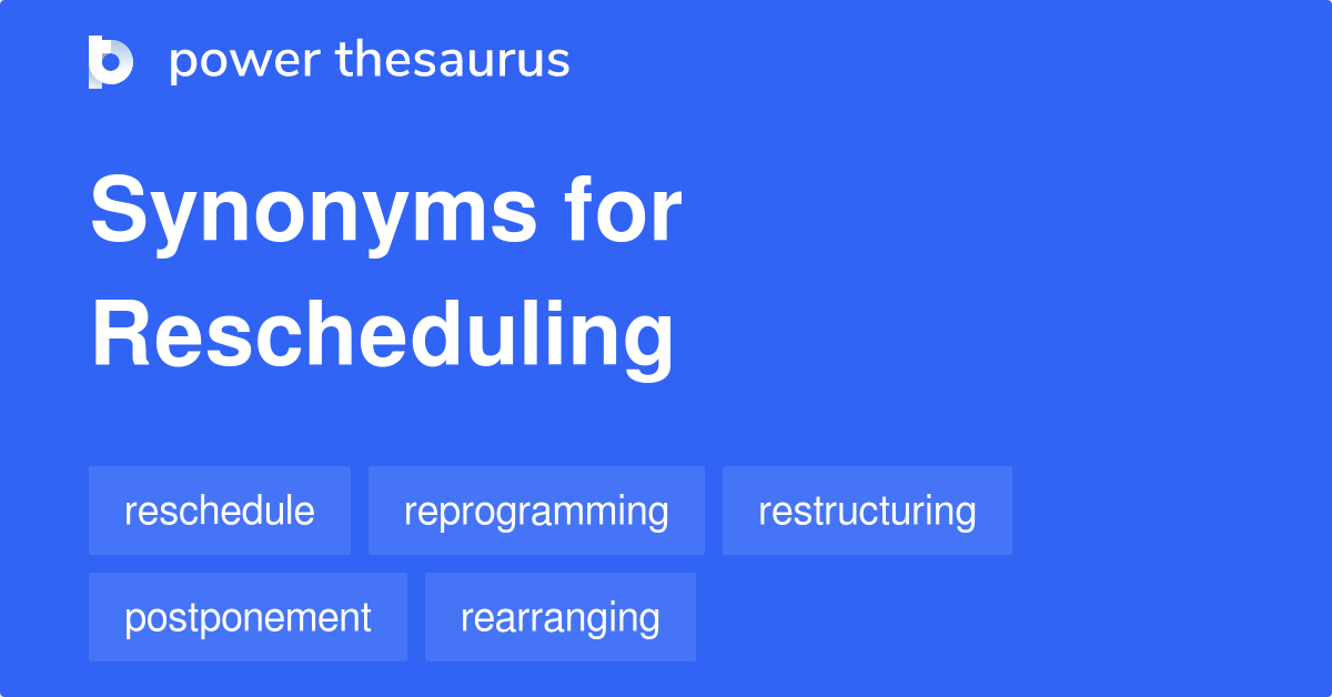 rescheduling synonym