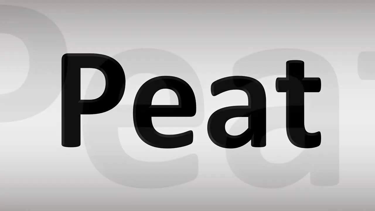 how to pronounce peat