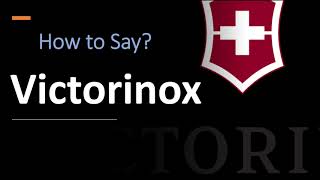 victorinox pronunciation