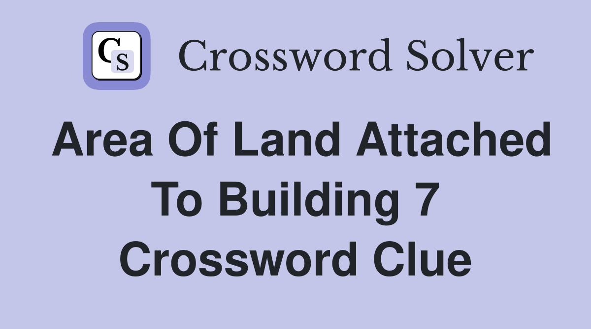 land and buildings crossword clue