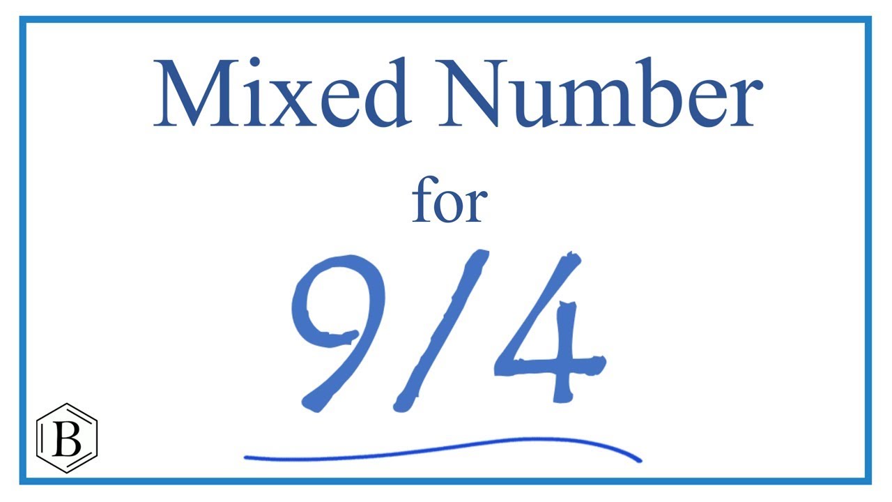 9 4 in mixed fraction