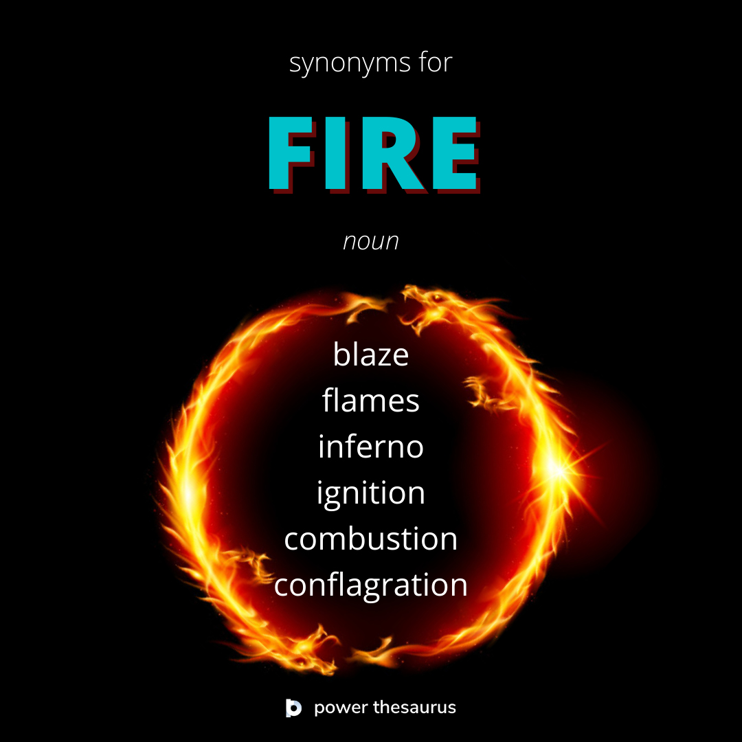 another word for fire