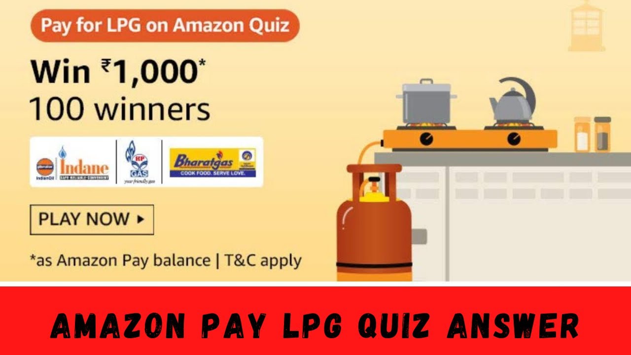 amazon pay gas cylinder quiz