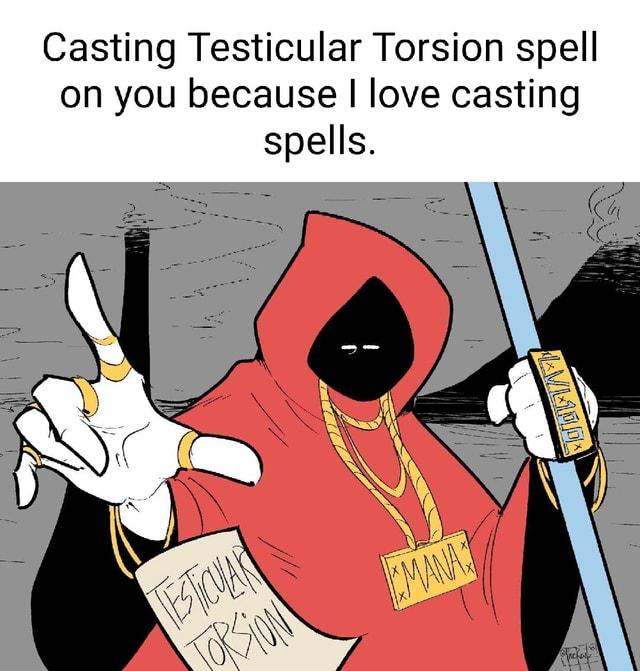 i cast testicular torsion meme