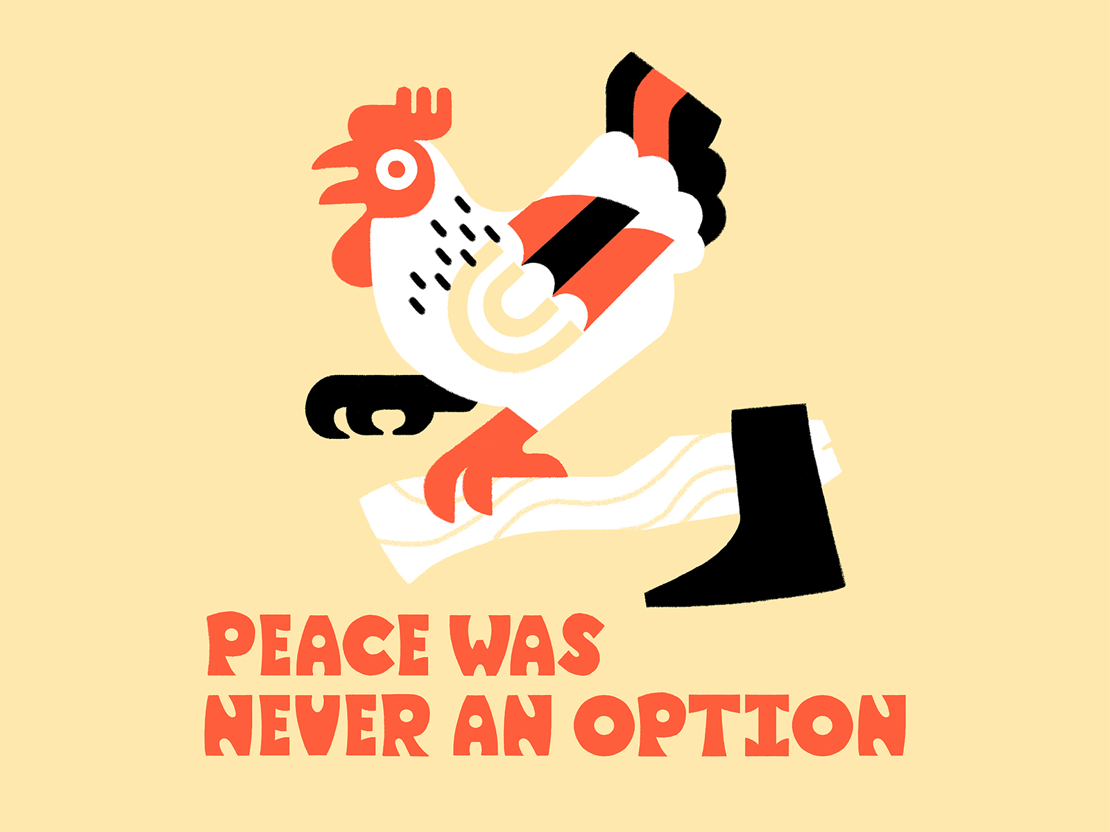 peace was never an option chicken