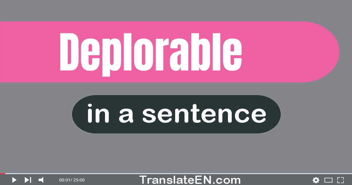 deplorable in a sentence