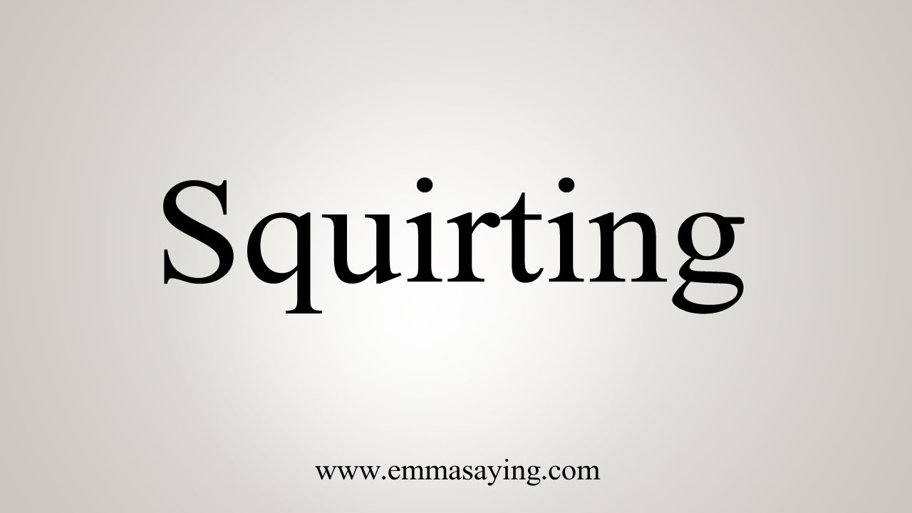 squirt pronunciation