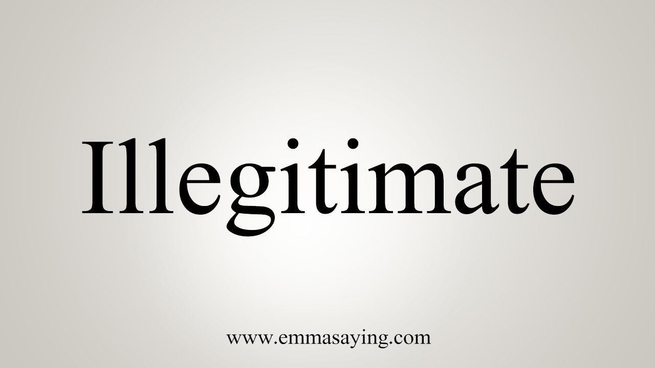 illegitimate pronunciation