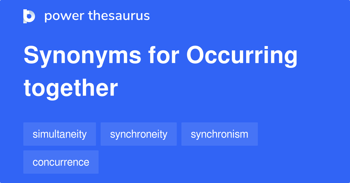 occurring together synonyms