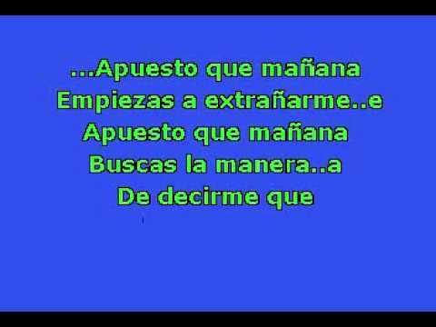 apuesto que mañana empiezas a extrañarme letra