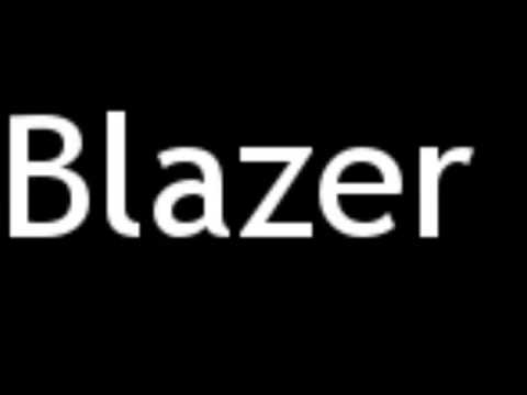 blazer pronunciation