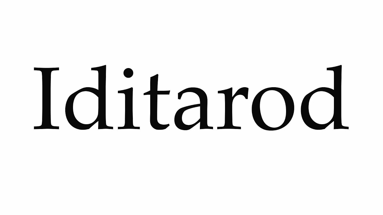 iditarod pronunciation