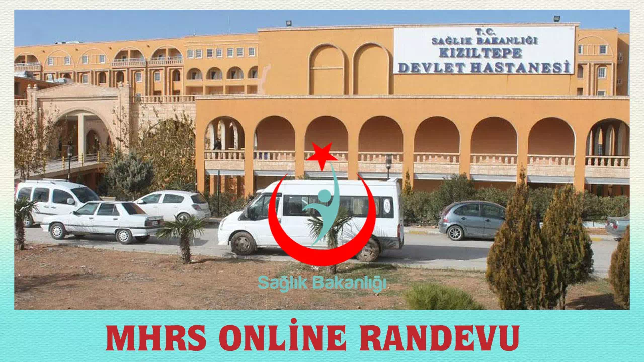 kızıltepe devlet hastanesi randevu alma