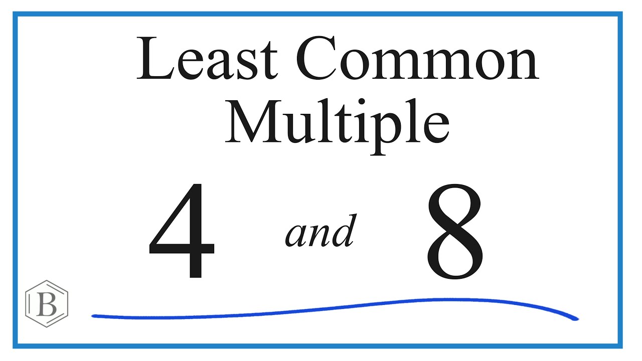 common multiple of 8 and 4