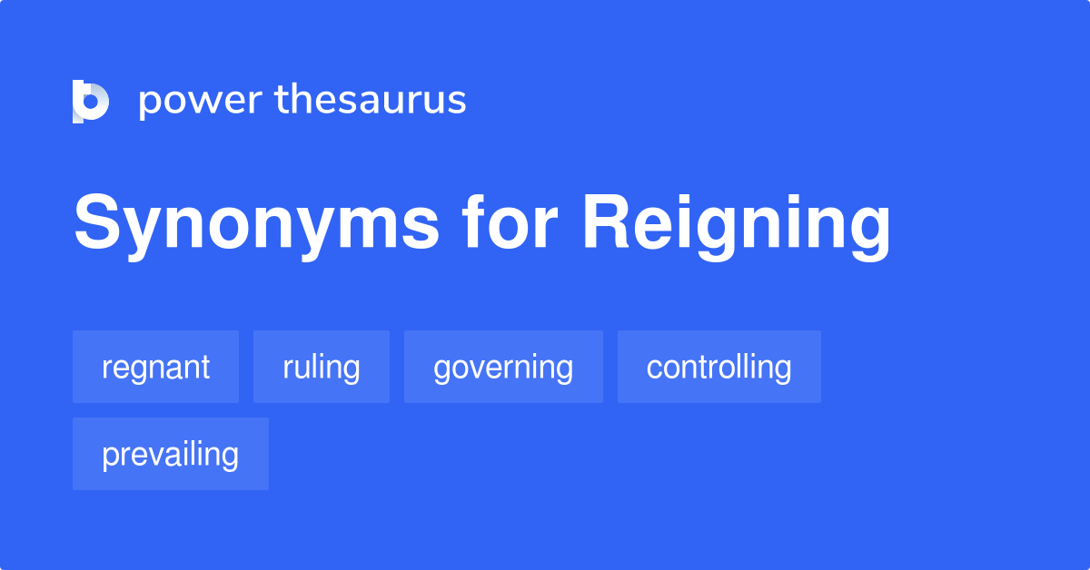 synonym for reigning