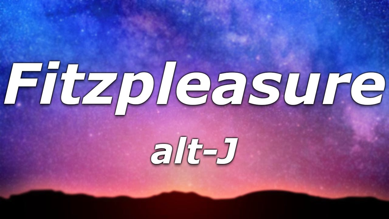 alt j lyrics fitzpleasure