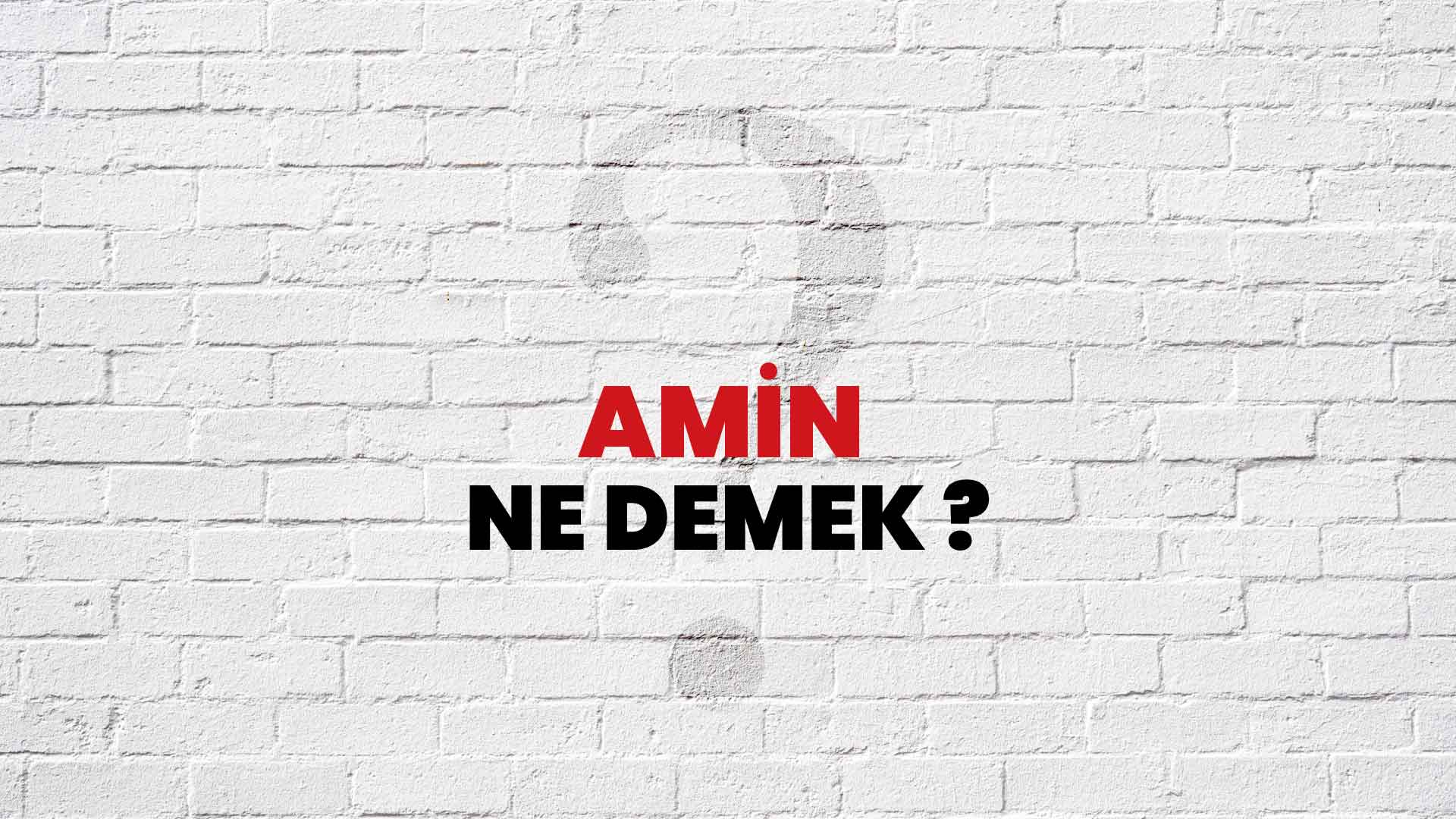 amin ne demek