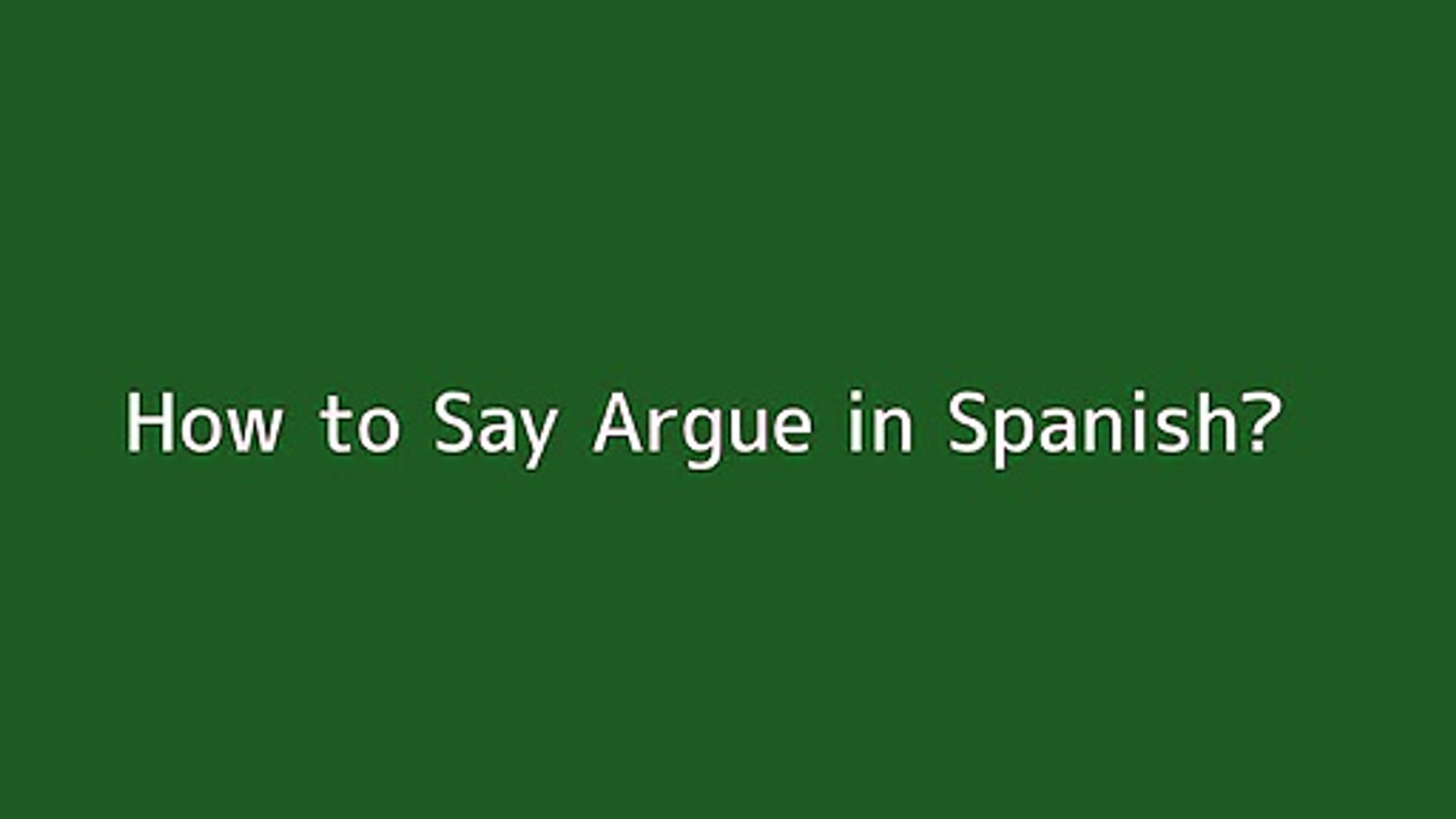 argue spanish