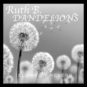 ruth b dandelions