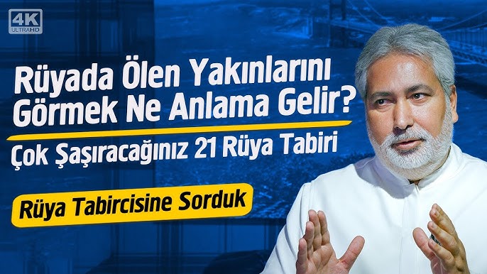 rüyada birinin öldüğünü görmek mehmet emin kırgil