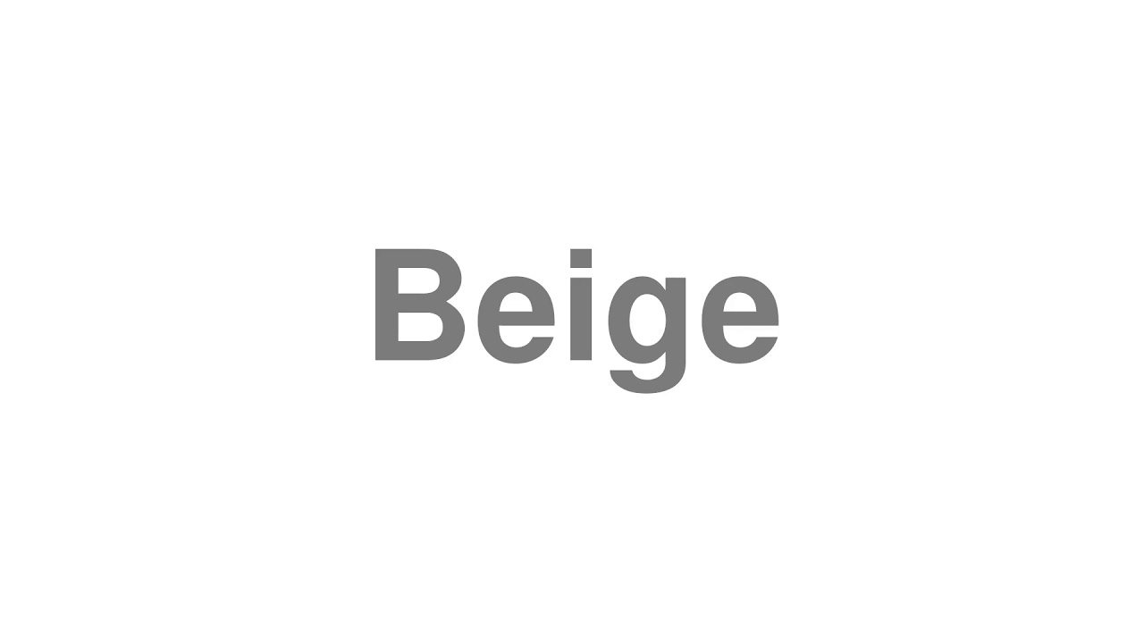 beige pronunciation