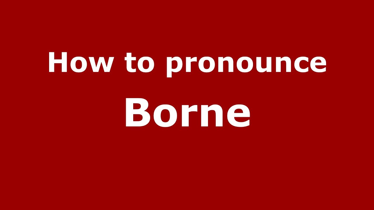 borne pronunciation