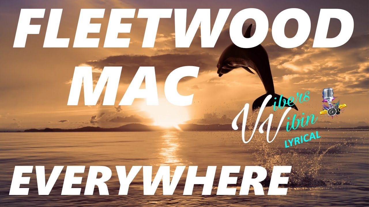 everywhere fleetwood mac lyrics