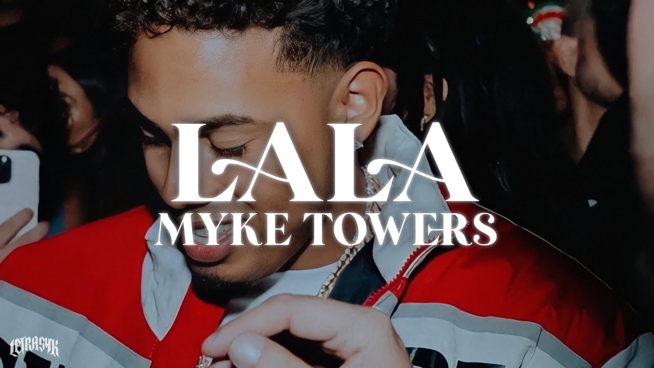 lala myke towers lyrics