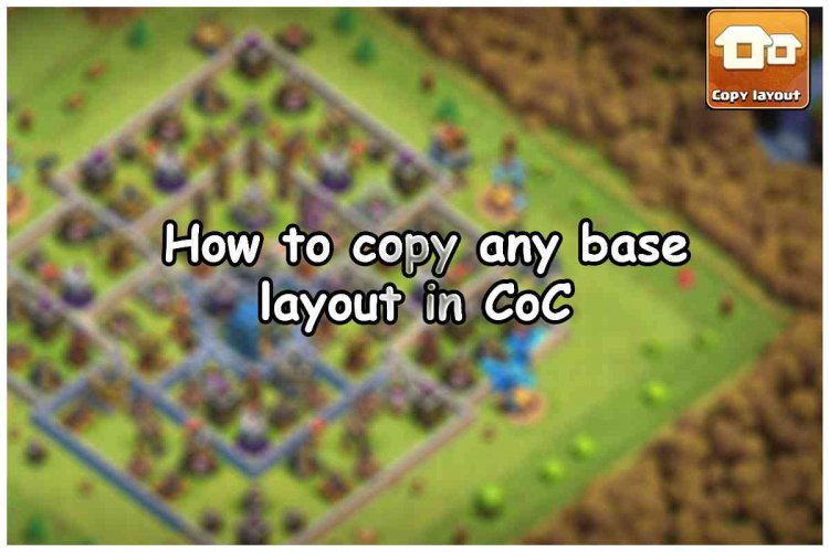 how to copy base in clash of clans