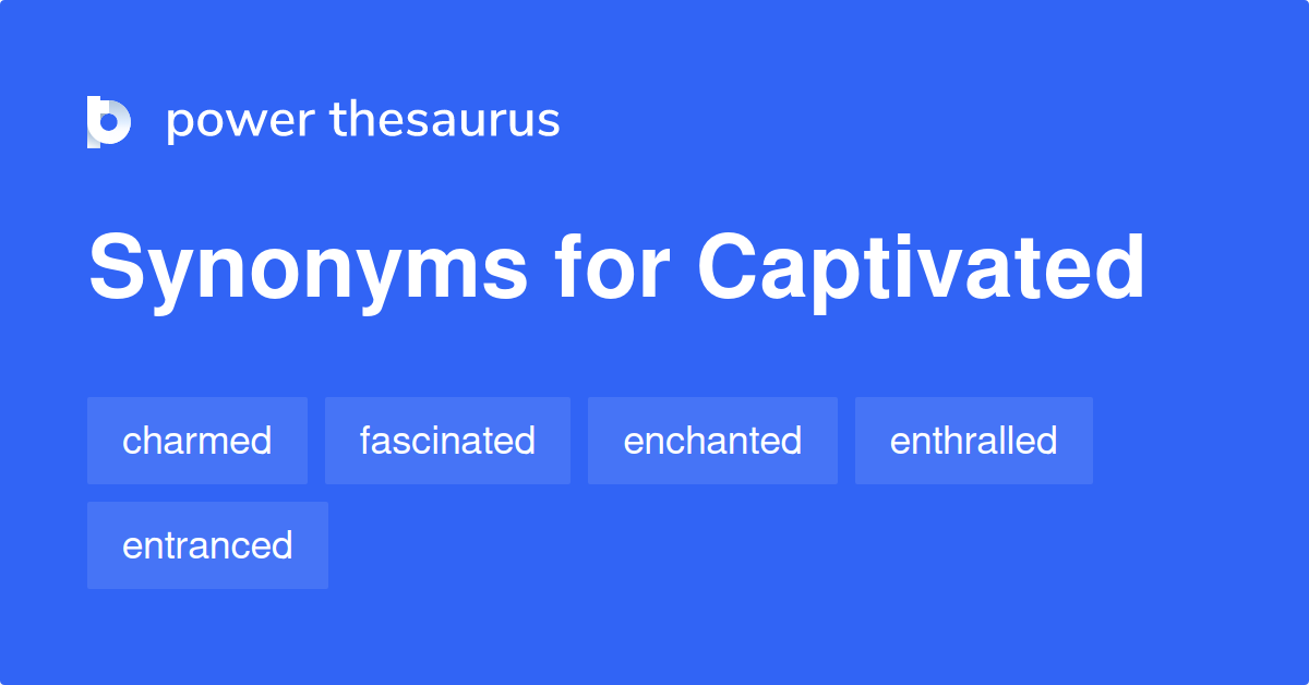 captivated synonyms