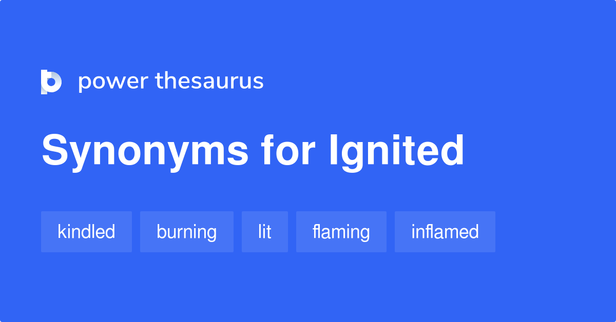 synonym ignited