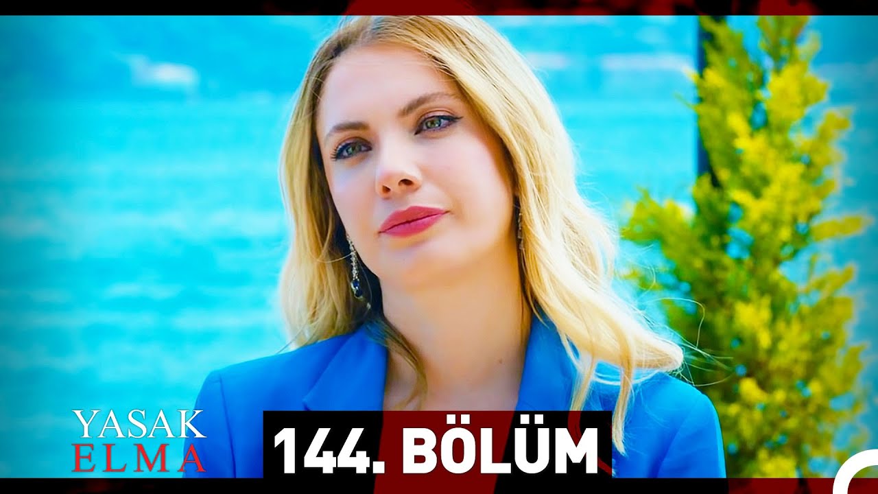 yasak elma 144 bölüm