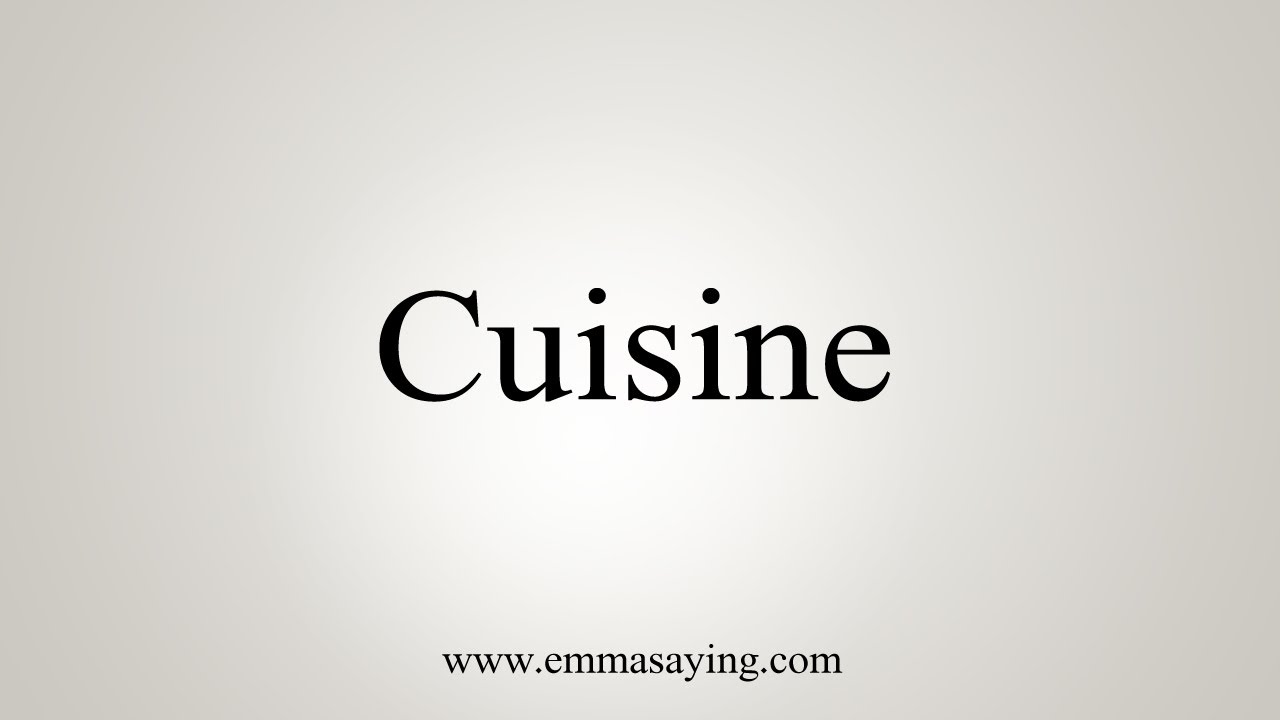 cuisines pronounce