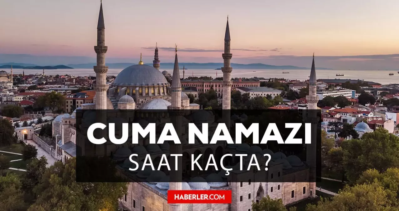 cuma saati istanbul