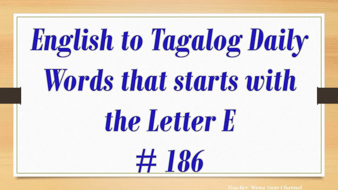 tagalog words that starts with letter e