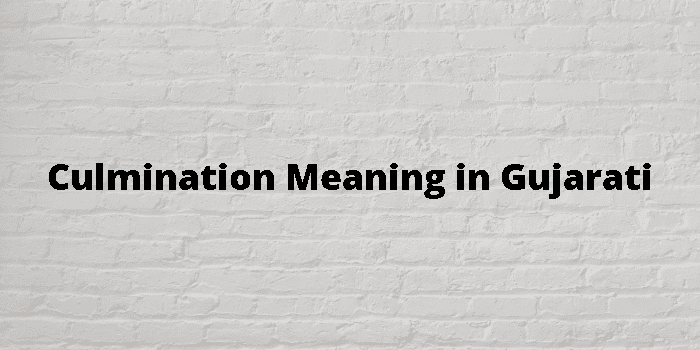 culmination meaning in gujarati